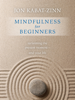 Mindfulness for Beginners - Jon Kabat-Zinn PhD