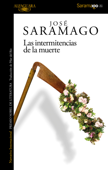 Las intermitencias de la muerte - José Saramago