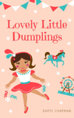 Lovely Little Dumplings - Daryl Chapman