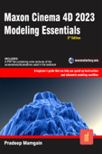 Maxon Cinema 4D 2023: Modeling Essentials - Pradeep Mamgain