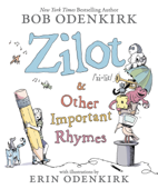Zilot & Other Important Rhymes - Bob Odenkirk, Erin Odenkirk, Nate Odenkirk & Naomi Odenkirk