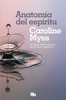 Anatomía del espíritu - Caroline Myss
