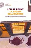 La grazia dell'inverno - Louise Penny