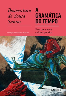 Capa do livro A Gramática do Tempo: Para Uma Nova Cultura Política de Boaventura de Sousa Santos