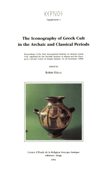 The Iconography of Greek Cult in the Archaic and Classical Periods - Robin Hagg