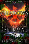 Shadows of Betrayal (The Shadow Realms, Book 3) - Brenda K. Davies