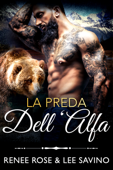 La preda dell'Alfa - Renee Rose & Lee Savino