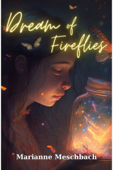 Dream of Fireflies - Marianne Meschbach