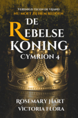 De Rebelse Koning - Rosemary Hart