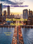 Hot Brooklyn Heights- Una novela erótica - Louis Forestier