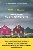 Omicidio fuori stagione - Arwin J. Seaman