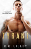 Tyrant - R.K. Lilley