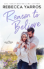 Reason To Believe - Rebecca Yarros