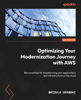 Optimizing Your Modernization Journey with AWS - Mridula Grandhi