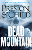 Dead Mountain - Douglas Preston & Lincoln Child