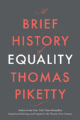 A Brief History of Equality - Thomas Piketty & Steven Rendall