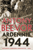 Ardennit 1944 - Antony Beevor & Markku Päkkilä