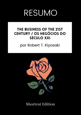 Capa do livro O Negócio do Século XXI de Robert T. Kiyosaki