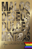 Malos deseos, dulces mentiras - Laurent Kosta