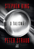 O talismã - Peter Straub & Stephen King