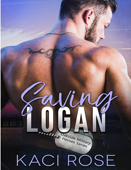 Saving Logan: A Military Romance (Oakside Military Heroes Book 6) - Kaci Rose