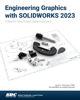 Engineering Graphics with SOLIDWORKS 2023 - David C. Planchard