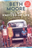 All My Knotted-Up Life - Beth Moore