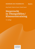 Steuerrecht in Übungsfällen / Klausurentraining - Jörg Ramb, Martin Durm & David Jauch