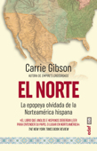 El Norte - Carrie Gibson