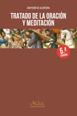 Tratado de la oración y meditación - San Pedro de Alcantara