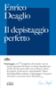 Il depistaggio perfetto - Enrico Deaglio