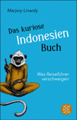 Das kuriose Indonesien-Buch - Marjory Linardy