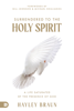 Surrendered to the Holy Spirit - Hayley Braun