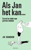 Als Jan het kan… - Jan Heemskerk