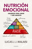 Nutrición emocional - Lucas J. J. Malaisi