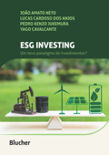 ESG Investing - João Amato Neto, Lucas Cardoso dos Anjos, Yago Cavalcante & Pedro Kenzo Jukemura