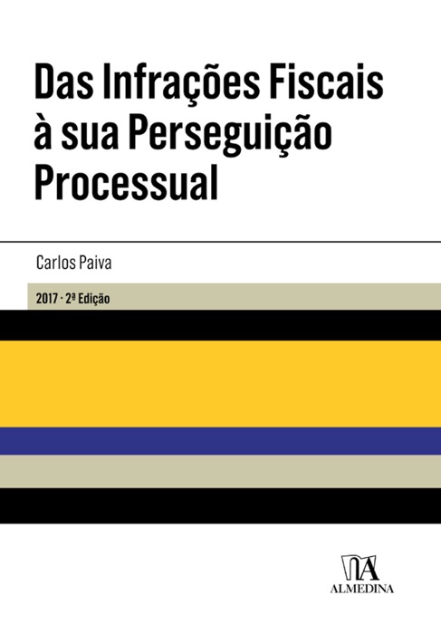 Das infrações fiscais à sua perseguição processual - 2ª Edição