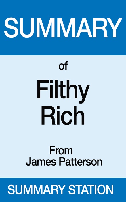 Filthy Rich  Summary