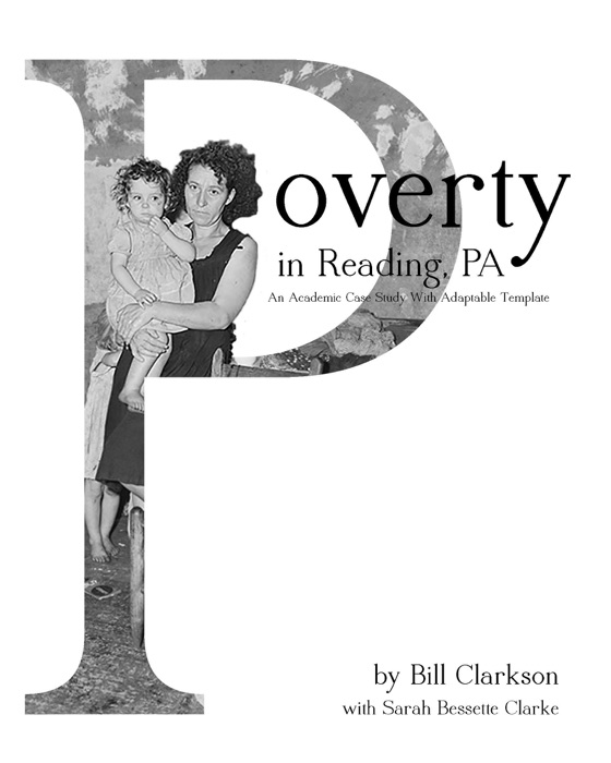 Poverty In Reading PA: An Academic Case Study With Adaptable Template
