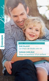 Le choix de toute une vie - Pour le bonheur d'un enfant
