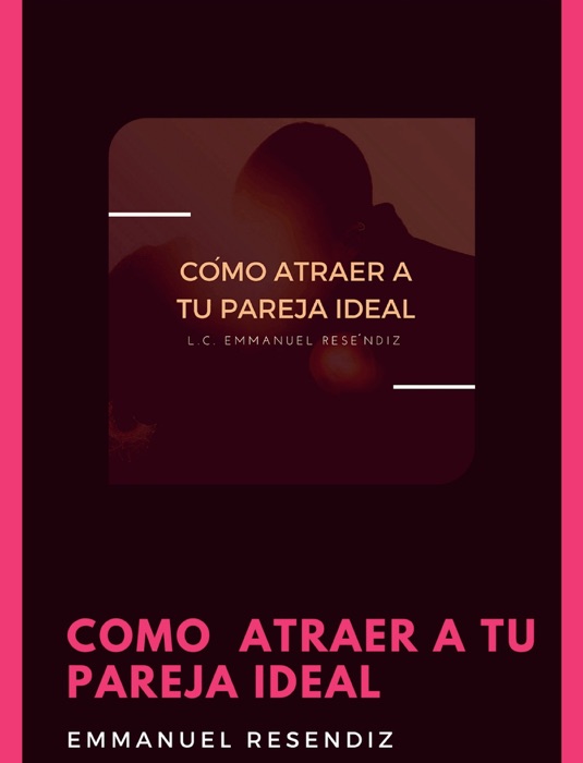 Cómo atraer a tu pareja ideal