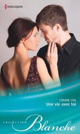 Une vie avec toi - Connie Cox by  Connie Cox PDF Download