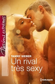 Un rival très sexy - Tawny Weber by  Tawny Weber PDF Download