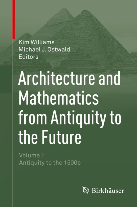 Architecture and Mathematics from Antiquity to the Future