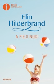 A piedi nudi - Elin Hilderbrand