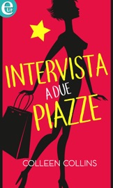 Intervista a due piazze (eLit) - Colleen Collins by  Colleen Collins PDF Download