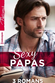 Sexy papas - Marie Ferrarella, Sara Orwig & Cindy Kirk by  Marie Ferrarella, Sara Orwig & Cindy Kirk PDF Download