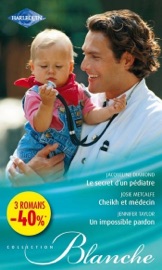 Le secret d'un pédiatre - Cheikh et médecin - Un impossible pardon - Jacqueline Diamond, Josie Metcalfe & Jennifer Taylor by  Jacqueline Diamond, Josie Metcalfe & Jennifer Taylor PDF Download