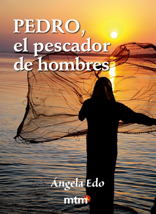 Pedro, el pescador de hombres