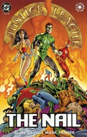 Justice League of America: The Nail (1998-) #2 - Alan Davis & Mark Farmer by  Alan Davis & Mark Farmer PDF Download